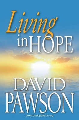 Living in Hope by David Pawson 9781909886650