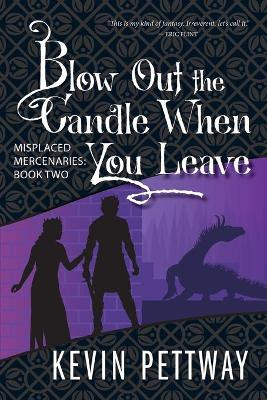 Blow Out the Candle When You Leave by Kevin Pettway 9781951445102
