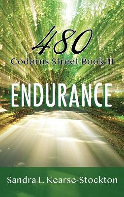 Endurance: 480 Codorus Street Book 3 by Sandra L Kearse-Stockton 9798887228662
