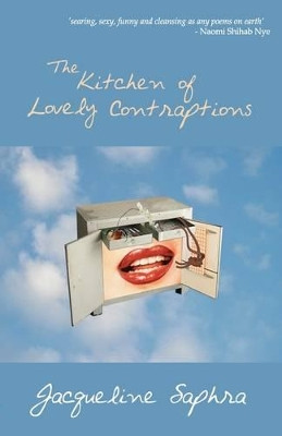 The Kitchen of Lovely Contraptions by Jacqueline Saphra 9781905233328