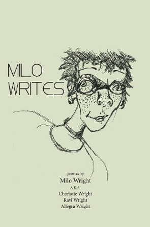 Milo Writes by Milo Wright 9781941209561
