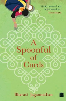 A SPOONFUL OF CURDS by Bharati Jagannathan 9789390327645