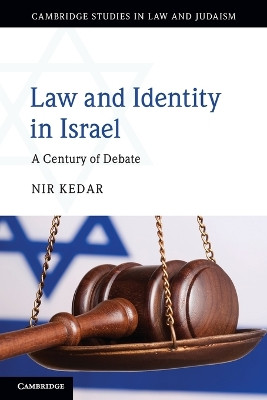 Law and Identity in Israel: A Century of Debate by Nir Kedar 9781108735780