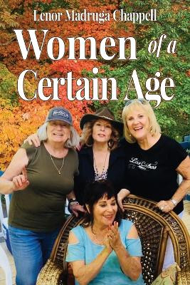 Women of a Certain Age by Lenor M Chappell 9781954396036