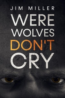 Werewolves Don't Cry by Professor of Linguistics Jim Miller 9781948374453