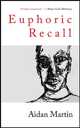Euphoric Recall by Aidan Martin 9781999882365