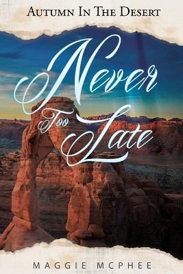 Never Too Late by Maggie McPhee 9781946014214