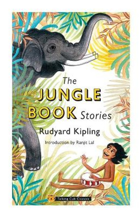 The Jungle Book Stories by Rudyard Kipling 9789389231816