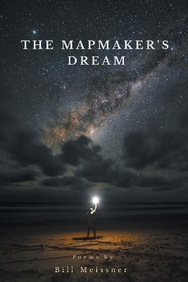 The Mapmaker's Dream by Bill Meissner 9781635348316