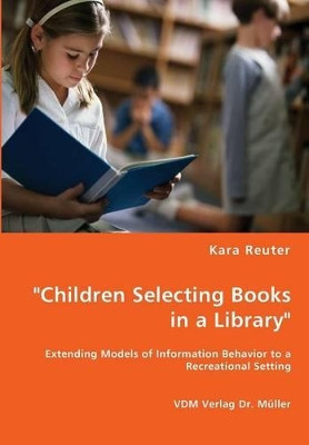 Children Selecting Books in a Library by Kara Reuter 9783836457286