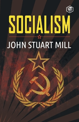 Socialism by John Stuart Mill 9789395741002