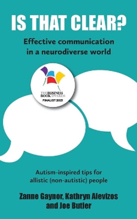 Is That Clear?: Effective communication in a neurodiverse world by Zanne Gaynor 9781916280021