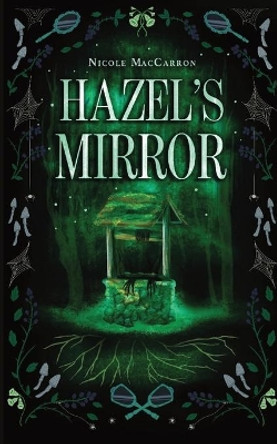 Hazel's Mirror by Nicole Maccarron 9781777515928