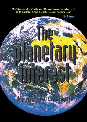 The Planetary Interest by Kennedy Graham 9781857288933