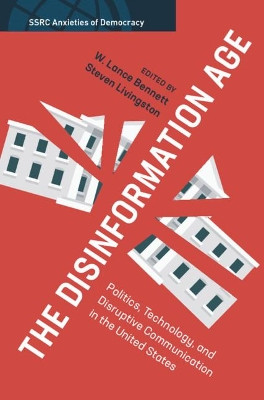 The Disinformation Age by W. Lance Bennett 9781108823784