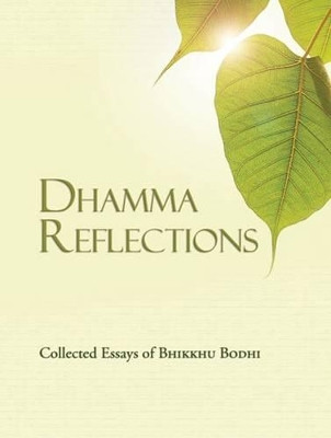 Dhamma Reflections by Bhikkhu Bodhi 9789552404139
