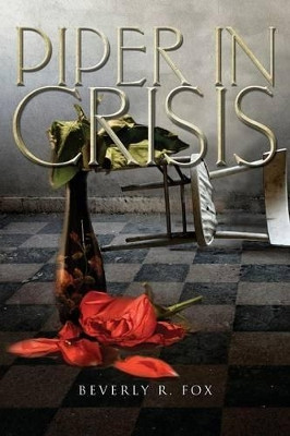 Piper in Crisis by Beverly R Fox 9781460001745
