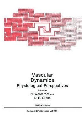 Vascular Dynamics: Physiological Perspectives by N. Westerhof 9781468478587