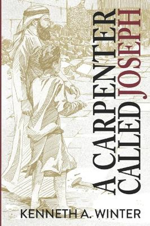 A Carpenter Called Joseph by Kenneth Winter 9781736715536