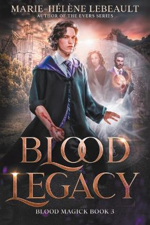 Blood Legacy by Marie-Hélène Lebeault 9781990656446