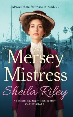 The Mersey Mistress by Sheila Riley 9781801629553