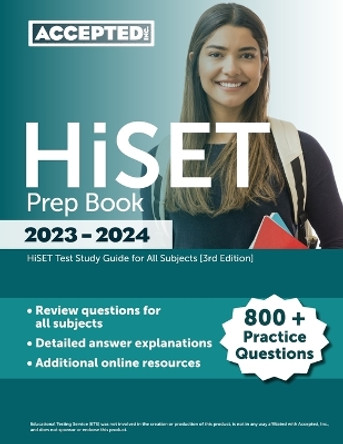HiSET Prep Book 2023-2024: 800+ Practice Questions, HiSET Test Study Guide for All Subjects by Jonathan Cox 9781637982846