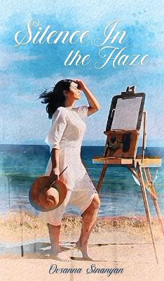Silence In The Haze by Ovsanna Sinanyan 9781959670292