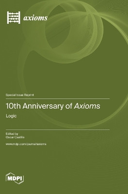 10th Anniversary of Axioms: Logic by Oscar Castillo 9783036578392