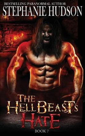 The HellBeast's Hate by Stephanie Hudson 9781916562400