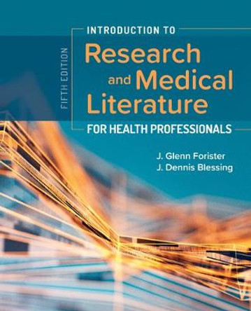 Introduction To Research And Medical Literature For Health Professionals by J. Glenn Forister