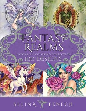 Fantasy Realms Coloring Collection: 100 Designs by Selina Fenech 9781922390790