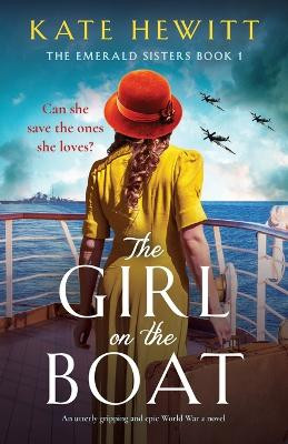 The Girl on the Boat: An utterly gripping and epic World War 2 novel by Kate Hewitt 9781837902910