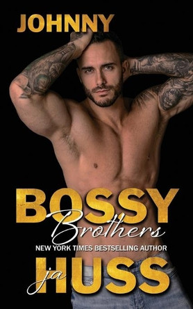 Bossy Brothers: Johnny by Ja Huss 9781950232147