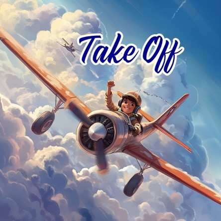 Take Off by Tommy Watkins 9798330473472