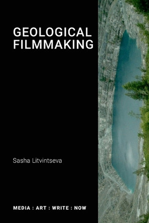 Geological Filmmaking by Sascha Litvintseva 9781785421105
