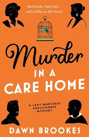 Murder in a Care Home by Dawn Brookes 9781805089445