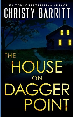 The House on Dagger Point by Christy Barritt 9798869190246