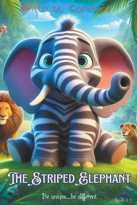 The Striped Elephant by V Sanders Anita 9798224120604