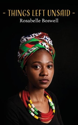 Things Left Unsaid by Rosabelle Boswell 9789956551026