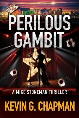 Perilous Gambit: A Mike Stoneman Thriller by Kevin G Chapman 9781958339152