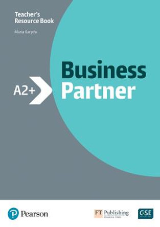 Business Partner A2+ Teacher's Book and MyEnglishLab Pack by Maria Karyda