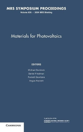 Materials for Photovoltaics: Volume 836 by Michael Durstock 9781558997844