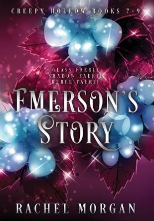Emerson's Story (Creepy Hollow Books 7, 8 & 9) by Rachel Morgan 9781998988037