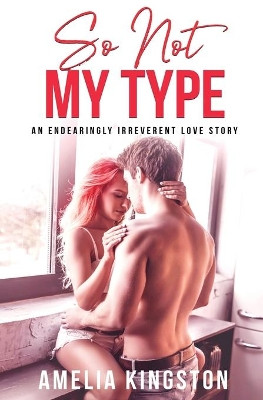 So Not My Type by Amelia Kingston 9781839439827
