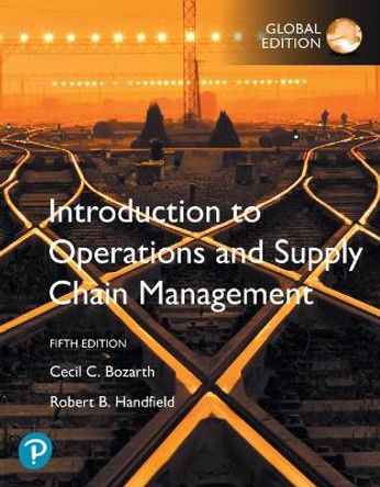 Introduction to Operations and Supply Chain Management, Global Edition by Cecil B. Bozarth