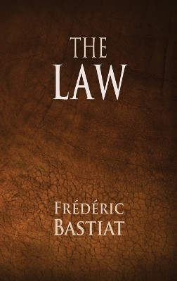 The Law by Frederic Bastiat 9781680920468