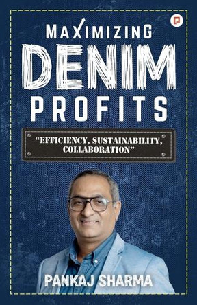 Maximizing Denim Profits by Pankaj Sharma 9789355549013