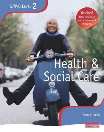 NVQ/SVQ Level 2 Health and Social Care Candidate Book, Revised Edition by Yvonne Nolan