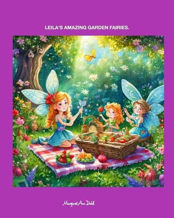 Leila's Amazing Garden Fairies by Margaret Ann Dahl 9798331032180
