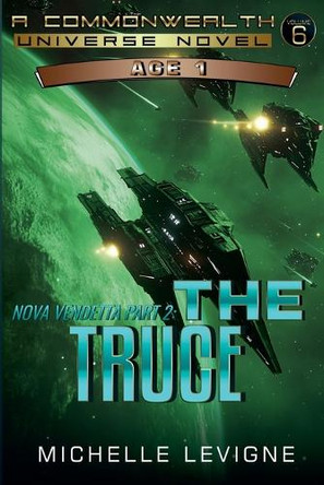 Nova Vendetta Part 2: The Truce by Michelle Levigne 9798227061904